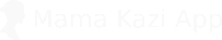 Mama Kazi App